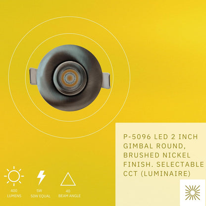 P-5096 2 Inch Round Brushed Nickel 5W 400 Lumens 5CCT Gimbal Light