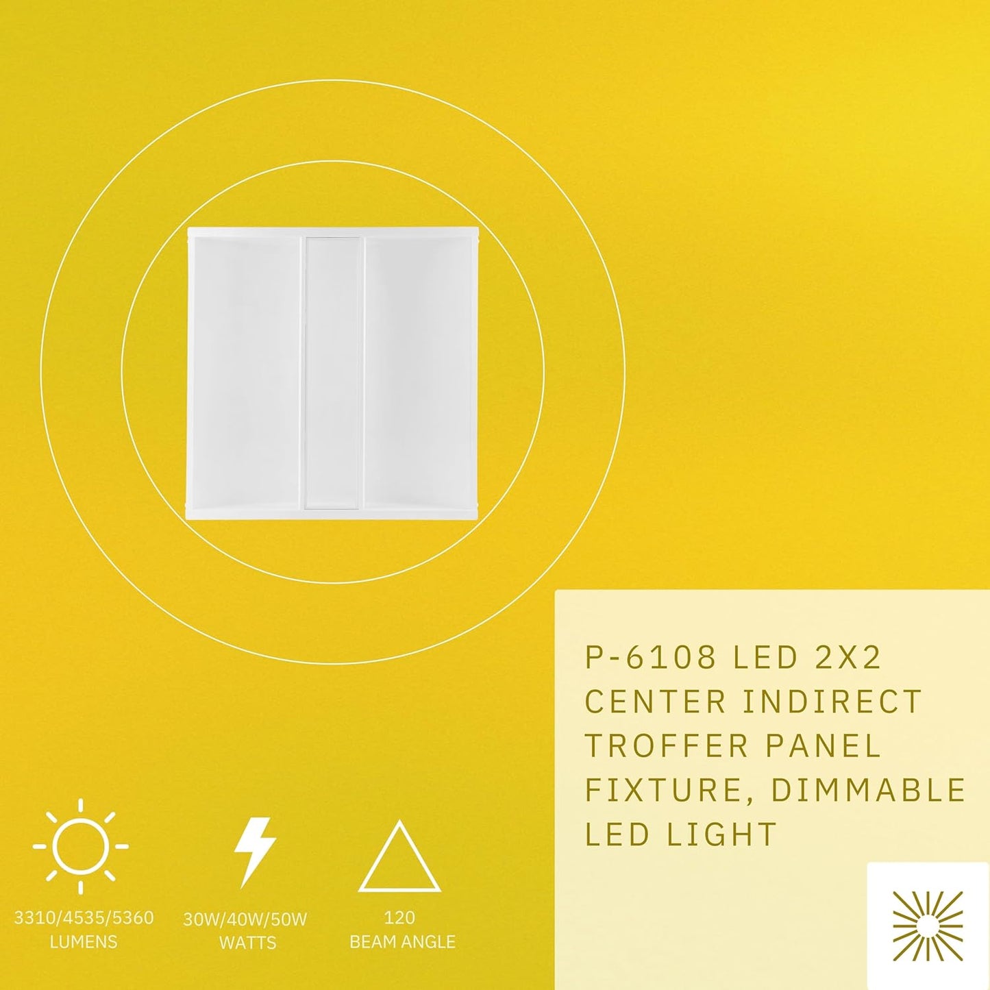 P-6108 2X2 Center Indirect White 30W/40W/50W 5360 Lumens 4CCT Troffer Panel