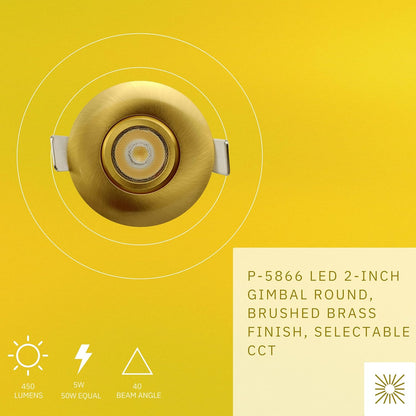 P-5866 2 Inch Round Brushed Brass 5W 450 Lumens 5CCT Gimbal Light
