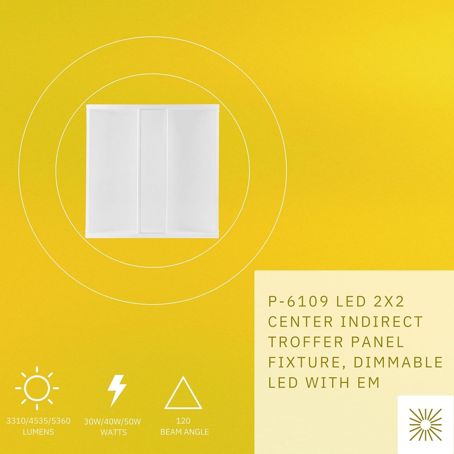 P-6109 2X2 Center Indirect White 30W/40W/50W 5360 Lumens 4CCT Troffer Panel