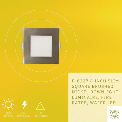 P-6227 6 Inch Square Brushed Nickel 18W 1600 Lumens 5CCT Slim Light